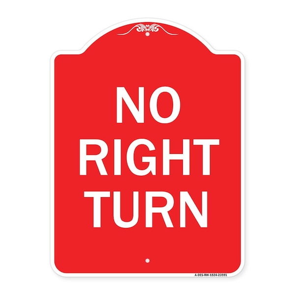 Signmission Designer Series Sign-No Right Turn, Red & White Aluminum Sign, 18" x 24", RW-1824-23591 A-DES-RW-1824-23591 - main